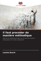 Il faut procéder de manière méthodique (French Edition) 6209903711 Book Cover