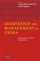 Leadership and Management in China: Philosophies, Theories, and Practices 0521705436 Book Cover