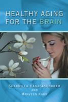 HEALTHY AGING FOR THE BRAIN 1543744184 Book Cover