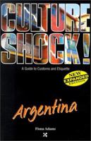 Culture Shock!: Argentina 0761453970 Book Cover