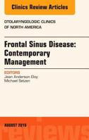 Frontal Sinus Disease: Contemporary Management, an Issue of Otolaryngologic Clinics of North America 0323446248 Book Cover
