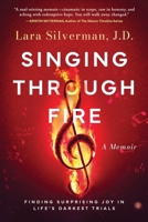 Singing Through Fire: A Memoir of Finding Surprising Joy in Life's Darkest Trials B0FMQZ264W Book Cover