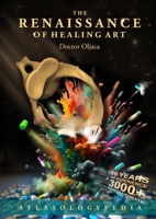 The Renaissance of Healing Art: Atlasologypedia 8682984008 Book Cover