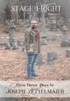 Stage Fright: Horror Anthology, Volume 1 1944540253 Book Cover