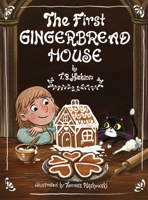 The First Gingerbread House 1958913073 Book Cover