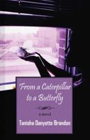 From a Caterpillar to a Butterfly 1432722352 Book Cover