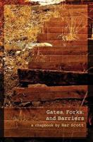 Gates, Forks, and Barriers: A Chapbook 1545188351 Book Cover