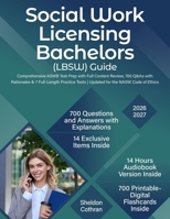 Social Work Licensing Bachelors (LBSW) Guide: Comprehensive ASWB Test Prep with Full Content Review, 700 Q&As with Rationales & 7 Full-Length Practice Tests | Updated for the NASW Code of Ethics B0GM6GR65P Book Cover