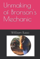 Unmaking of Bronson's Mechanic B0863TKMMN Book Cover
