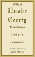 Wills of Chester County, Pennsylvania, 1766-1778 1585493090 Book Cover