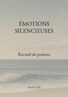 Émotions silencieuses: Recueil de poèmes (French Edition) 2322594857 Book Cover