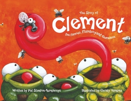 Clement the Famous, Flamboyant Chameleon 103586715X Book Cover