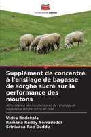 Supplément de concentré à l'ensilage de bagasse de sorgho sucré sur la performance des moutons (French Edition) 6207929268 Book Cover