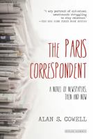 The Paris Correspondent: A Novel of Newspapers, Then and Now 1590206711 Book Cover