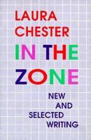 In the Zone: New and Selected Writings 0876857470 Book Cover