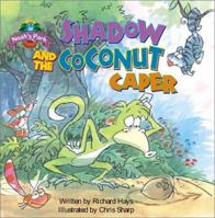Shadow and the Coconut Caper 0781436990 Book Cover