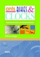 Ants, Bikes, and Clocks: Problem Solving for Undergraduates 0898715741 Book Cover