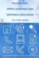 Technology, Open Learning and Distance Education (Routledge Studies in Distance Education) 0415127998 Book Cover