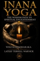 Jnana Yoga: The Wisdom Path to Spiritual Enlightenment 1939199190 Book Cover