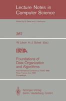 Foundations of Data Organization and Algorithms: 3rd International Conference, Fodo 1989 Paris, France, June 21-23, 1989 Proceedings (Lecture Notes in Computer Science) 3662178184 Book Cover