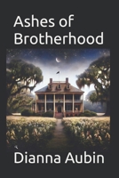 Ashes of Brotherhood B0F4RTJN9Q Book Cover
