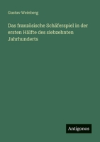 Das französische Schäferspiel in der ersten Hälfte des siebzehnten Jahrhunderts (German Edition) 3388896178 Book Cover