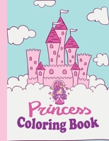 princess coloring book: Pretty Princesses Coloring drawing Book for Girls, Boys, and Kids of All Ages 8.5x11 inch 120 page B08JLHQFYP Book Cover