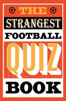 The Strangest Football Quiz Book 1911622196 Book Cover