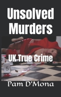 Unsolved Murders: UK True Crime B099C5P1H7 Book Cover