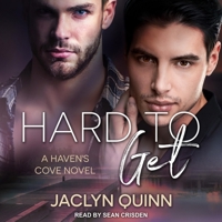Hard to Get: A Haven's Cove Novel B08Z2RXYQX Book Cover