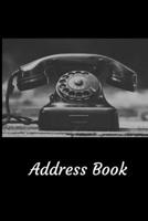 Address Book: With Alphabetical Tabs, For Contacts, Addresses, Phone, Email, Birthdays and Anniversaries (Vintage Rotary Phone) 1712199722 Book Cover