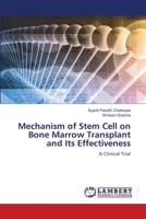 Mechanism of Stem Cell on Bone Marrow Transplant and Its Effectiveness: A Clinical Trial 6206157555 Book Cover