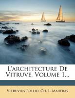 L'Architecture de Vitruve; Volume 1 2012566073 Book Cover