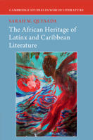 The African Heritage of Latinx and Caribbean Literature 1009078135 Book Cover
