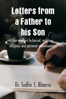 Letters from a Father to his Son: (on matters historical, military, religious and personal reminiscences) 8119438590 Book Cover
