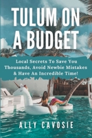 Tulum on a Budget B0C2JQYXHJ Book Cover