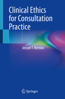 Clinical Ethics for Consultation Practice 3030901815 Book Cover