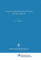 On the Compositional Nature of the Aspects (Foundation of Language Supplementary Series) 9048183383 Book Cover