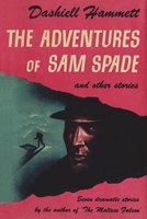 The Adventures of Sam Spade and Other Stories 1980921237 Book Cover