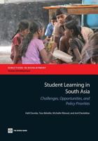 Student Learning in South Asia: Challenges, Opportunities, and Policy Priorities 1464801606 Book Cover