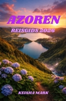 AZOREN REISGIDS 2026 (Dutch Edition) B0GWX8W7MS Book Cover