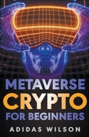 Metaverse Crypto For Beginners B09RD45BTR Book Cover