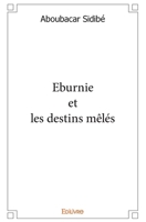 Eburnie et les destins mêlés (French Edition) 2812143215 Book Cover