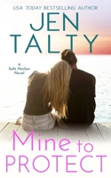 Mine to Protect: A Safe Harbor Novel 1648181414 Book Cover