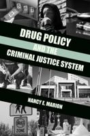 Drug Policy and the Criminal Justice System 1611637783 Book Cover