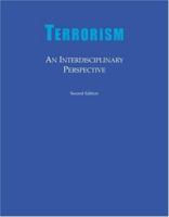 Terrorism: An Interdisciplinary Perspective, 2nd 0534582028 Book Cover