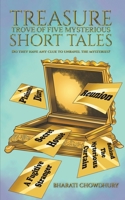 Treasure Trove of Five Mysterious Short Tales 1528947436 Book Cover