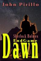 Sherlock Holmes Endgame Dawn 1790881935 Book Cover