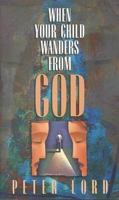 When Your Child Wanders from God 0800786564 Book Cover