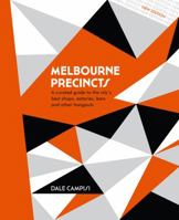 Melbourne Precincts: a Curated Guide to the City's Best Shops, Eateries, Bars and Other Hangouts 1741175151 Book Cover